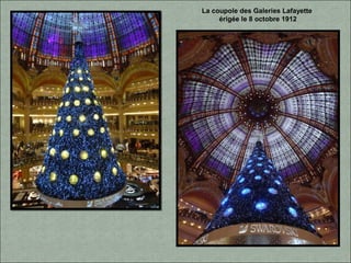 La coupole des Galeries Lafayette
érigée le 8 octobre 1912
 
