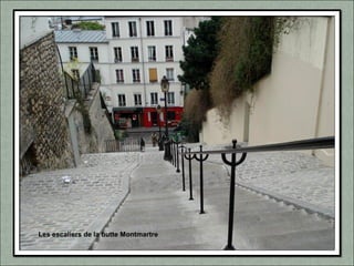 Les escaliers de la butte Montmartre
 