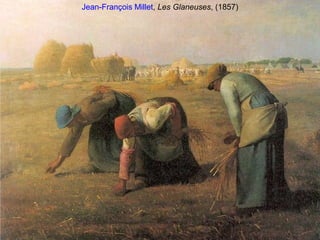 Jean-François Millet, Les Glaneuses, (1857) 
 