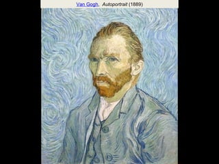 Van Gogh, Autoportrait (1889) 
 