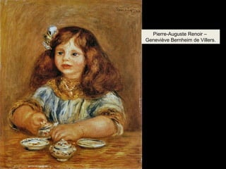 Pierre-Auguste Renoir – 
Geneviève Bernheim de Villers. 
 