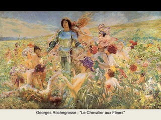 Georges Rochegrosse ; "Le Chevalier aux Fleurs" 
 