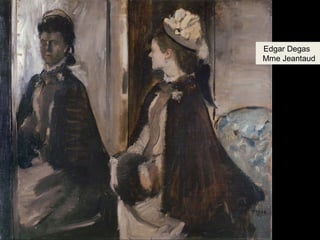 Edgar Degas 
Mme Jeantaud 
 