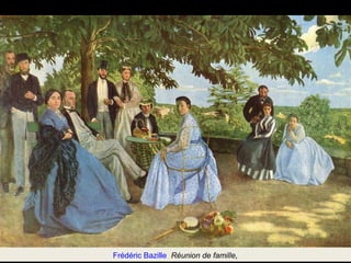 Frédéric Bazille Réunion de famille, 
 
