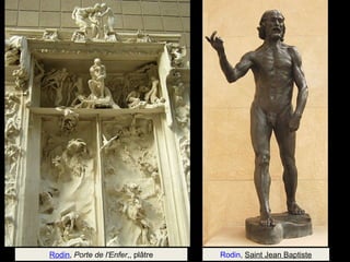 Rodin, Porte de l'Enfer,, plâtre Rodin, Saint Jean Baptiste 
 