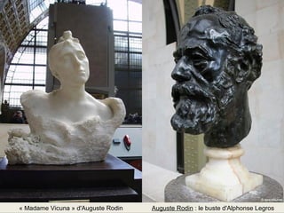 Auguste Rodin « Madame Vicuna » d'Auguste Rodin : le buste d'Alphonse Legros 
 