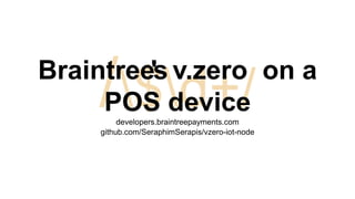 Frontend 
JS 
Backend 
Node.js 
Spark 
Core 
Braintree 
Spark 
Cloud 
@Braintree_Dev @SeraAndroid 
 