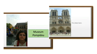 Museum
Pompidou
 
