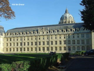Val de Grace
 