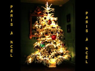 PARI S À NO Ë L  PARI S À NO Ë L  