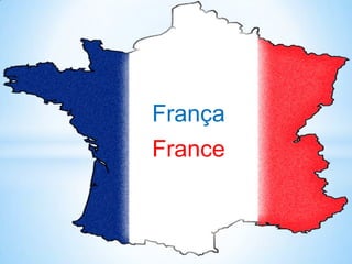 França
France
 