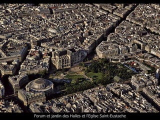 Forum et jardin des Halles et l'Eglise Saint-Eustache 