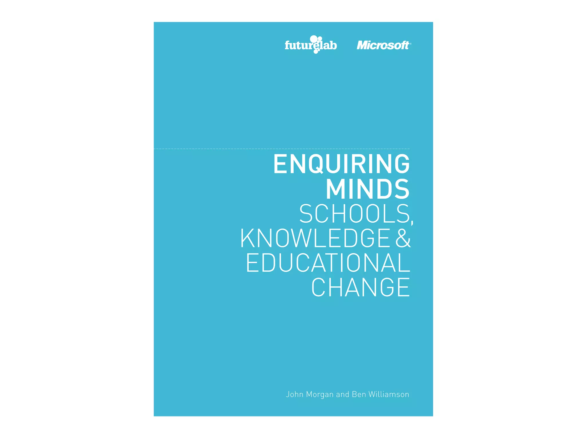SCHOOLS,
KNOWLEDGE&&
EDUCATIONAL
    CHANGE


  John Morgan and Ben Williamson
 