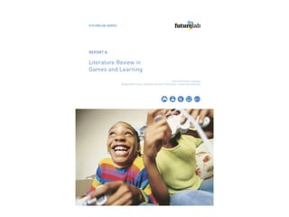 FUTURELAB SERIES




REPORT 8:

Literature Review in
Games and Learning
                                                            John Kirriemuir, Ceangal
                   Angela McFarlane, Graduate School of Education, University of Bristol
 