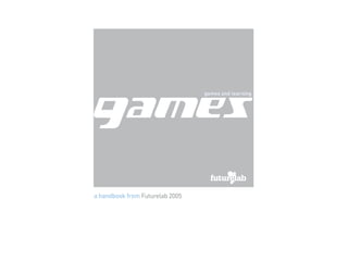 games and learning




a handbook from Futurelab 2005
 