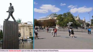 Estàtua de Charles de Gaulle que es troba als Camps Elisis davant el Grand Palais.
 