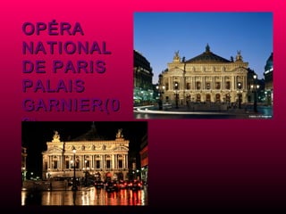 OPÉRA NATIONAL DE PARIS PALAIS GARNIER(09) 