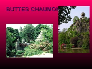 BUTTES CHAUMONT 