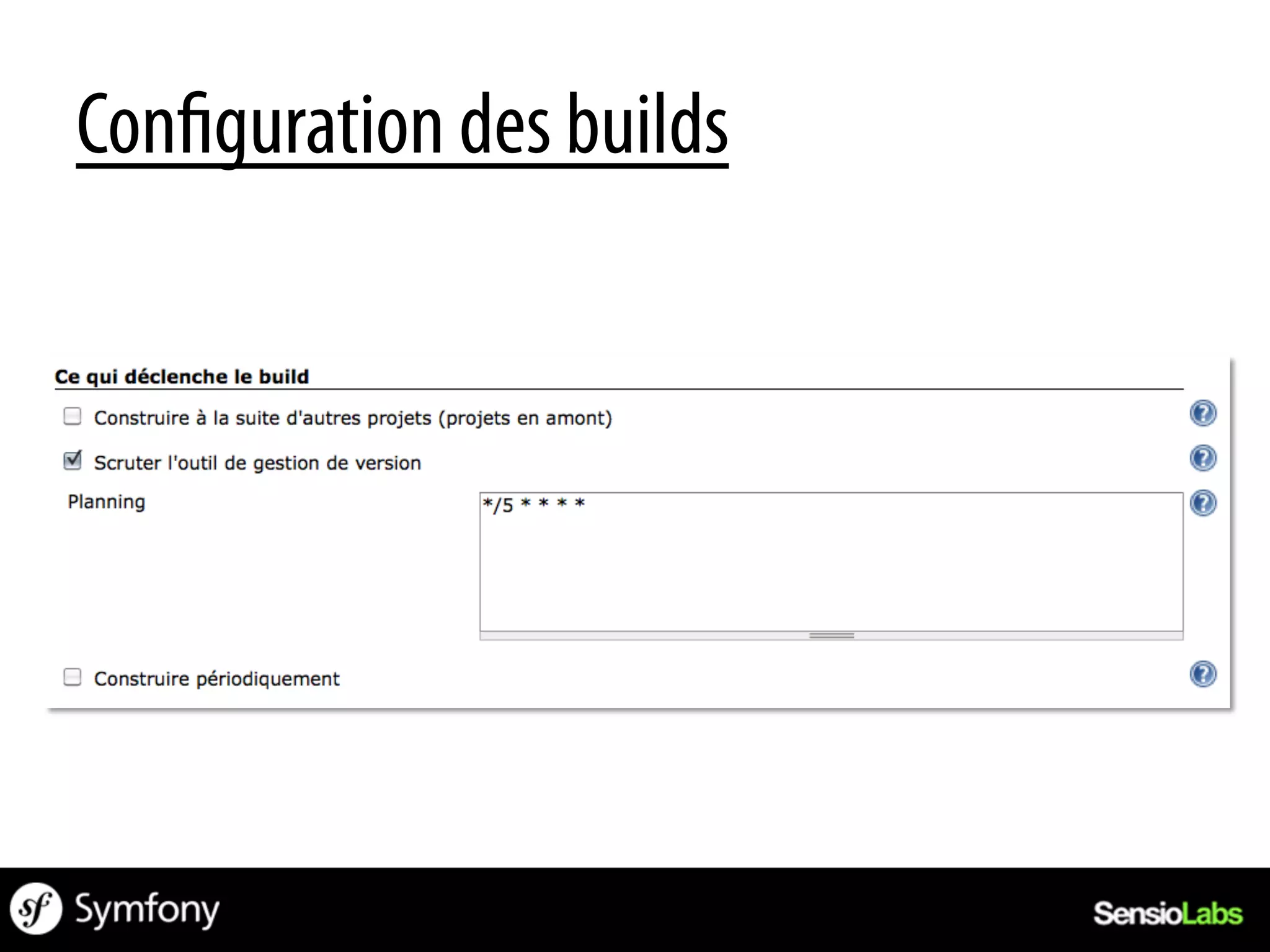 Con guration des builds
 