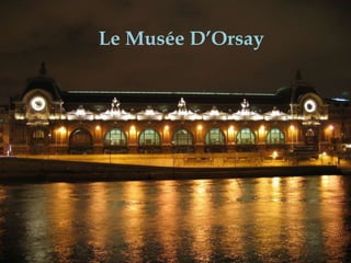 Le Musée D’Orsay
 