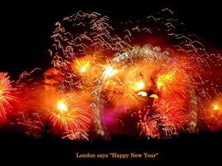 London says "Happy New Year" 