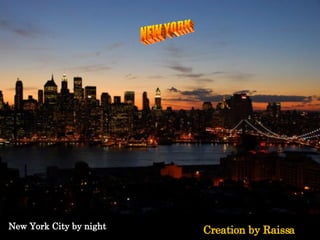 New York City by night Creation by Raissa NEW YORK 