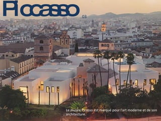 Le musée Picasso est marqué pour l'art moderne et de son architecture. Piccasso 03 