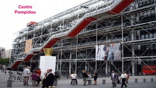 Centre
Pompidou