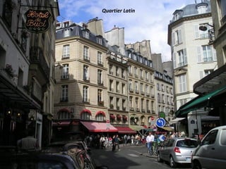 Quartier Latin
 