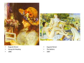 AugusteRenoirYoung Girl Reading1886Auguste RenoirThe Bathers1887