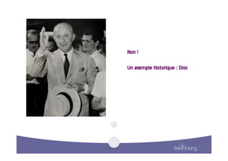 Non  !  

Un  exemple  historique  :  Dior.    
 