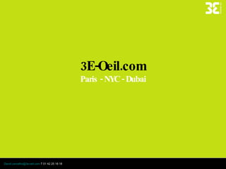 3E-Oeil.com Paris - NYC - Dubai 