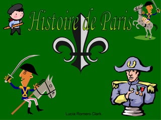 Histoire de Paris Lucía Romero Clark 