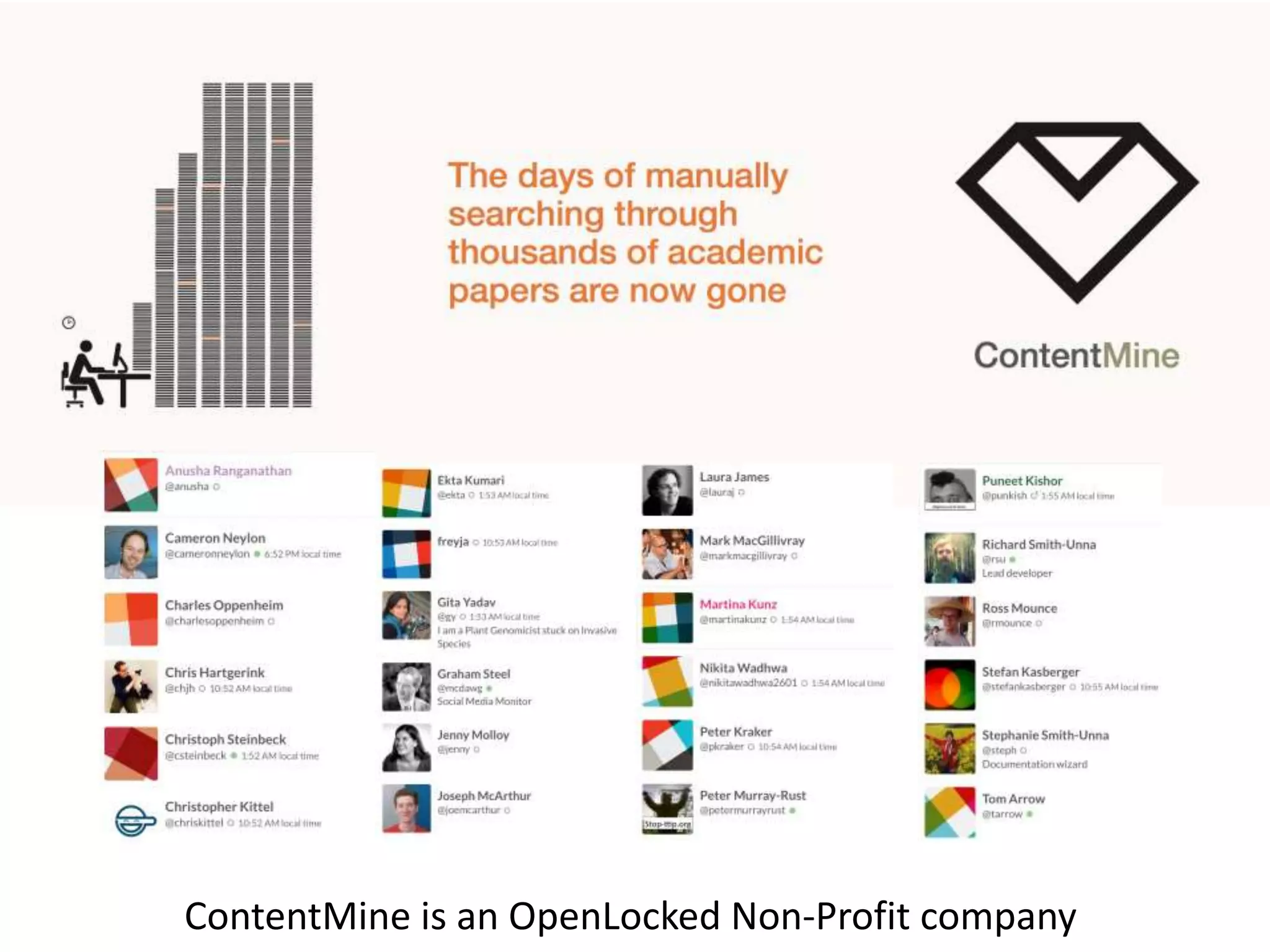 (2x digital music industry!)
ContentMine is an OpenLocked Non-Profit company
 