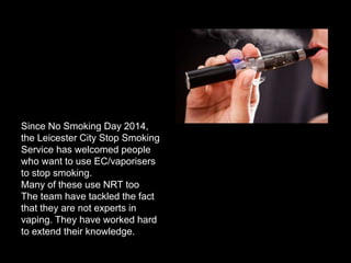 Tobacco harm reduction in the UK: e-cigarettes (EC) are making a difference