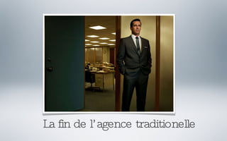 La fin de l’agence traditionelle 