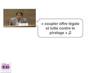« coupler offre légale
   et lutte contre le
     piratage » ♫
 