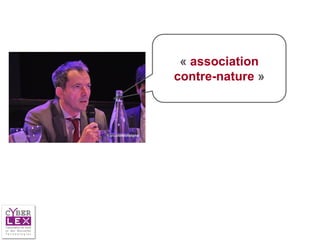 « association
contre-nature »
 