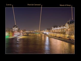 Louvre Pont du Carrousel Musée d’Orsay
 