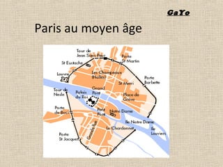 Paris au moyen âge
GaYo
 