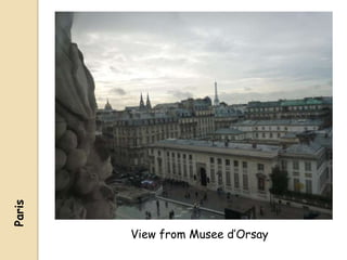 Paris




        View from Musee d’Orsay
 