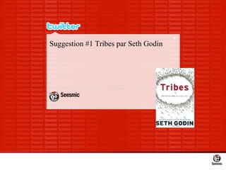 Suggestion #1 Tribes par Seth Godin 