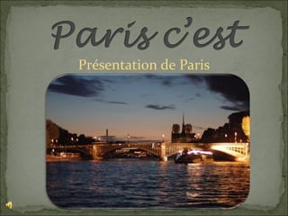 Présentation de Paris
 
