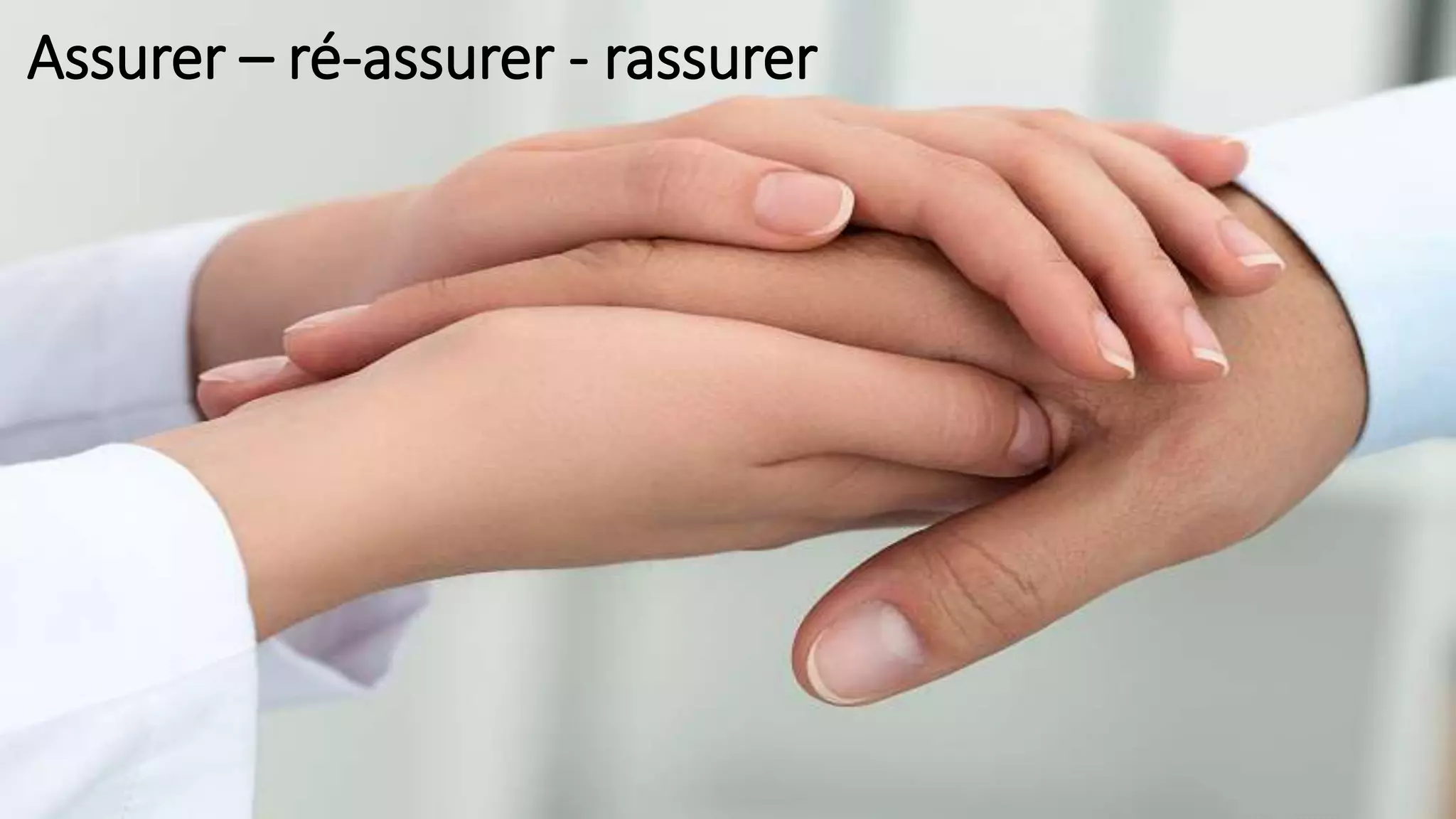 Assurer – ré-assurer - rassurer
 