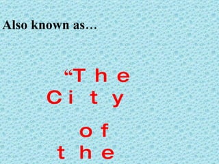 “ The City  of the  Dead ” Also known as… 