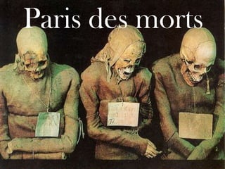 Paris des morts
 