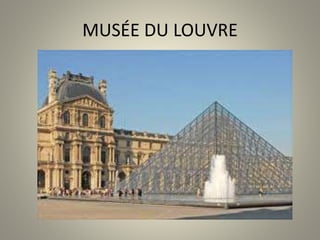 MUSÉE DU LOUVRE
 