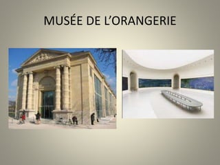 MUSÉE DE L’ORANGERIE
 