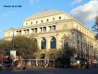 Theatre de la Ville
 