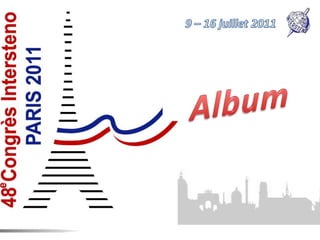9 – 16 juillet 2011 Album 